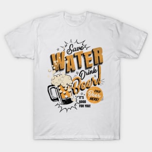 Save water Drink Beer T-Shirt